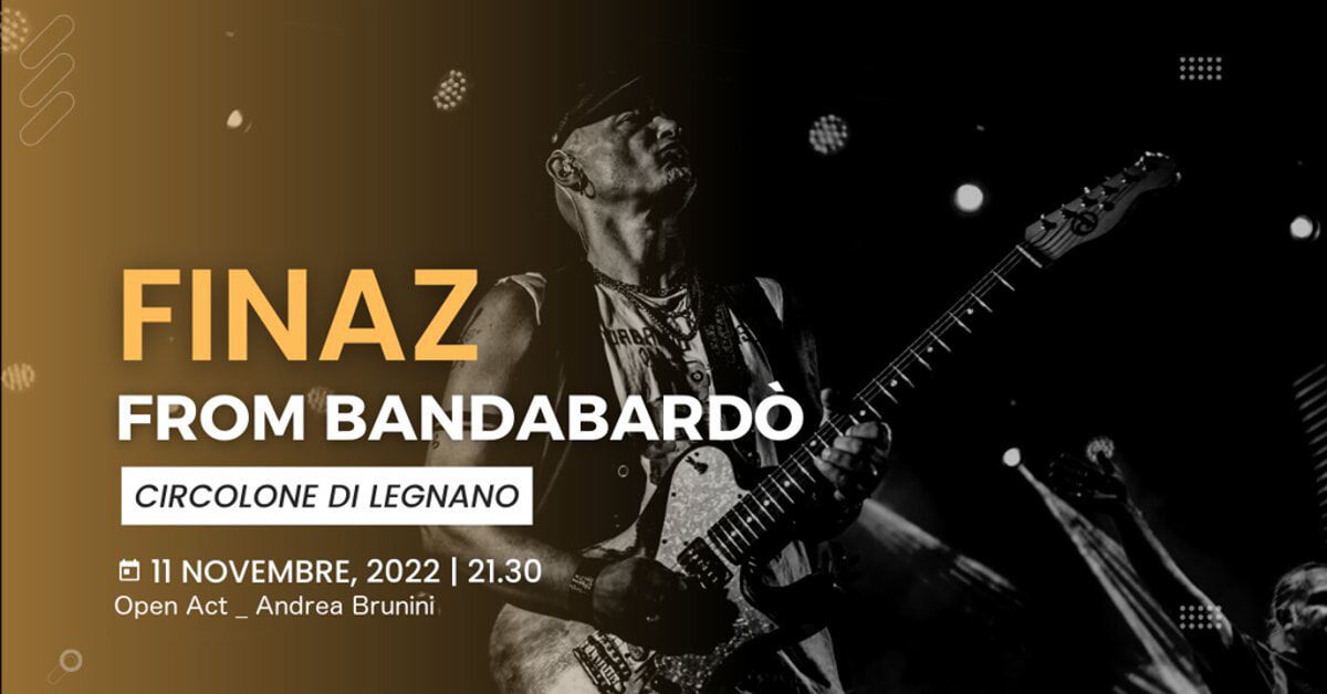 Finaz [ bandabardò] live al circolone di legnano + open act andrea brunini