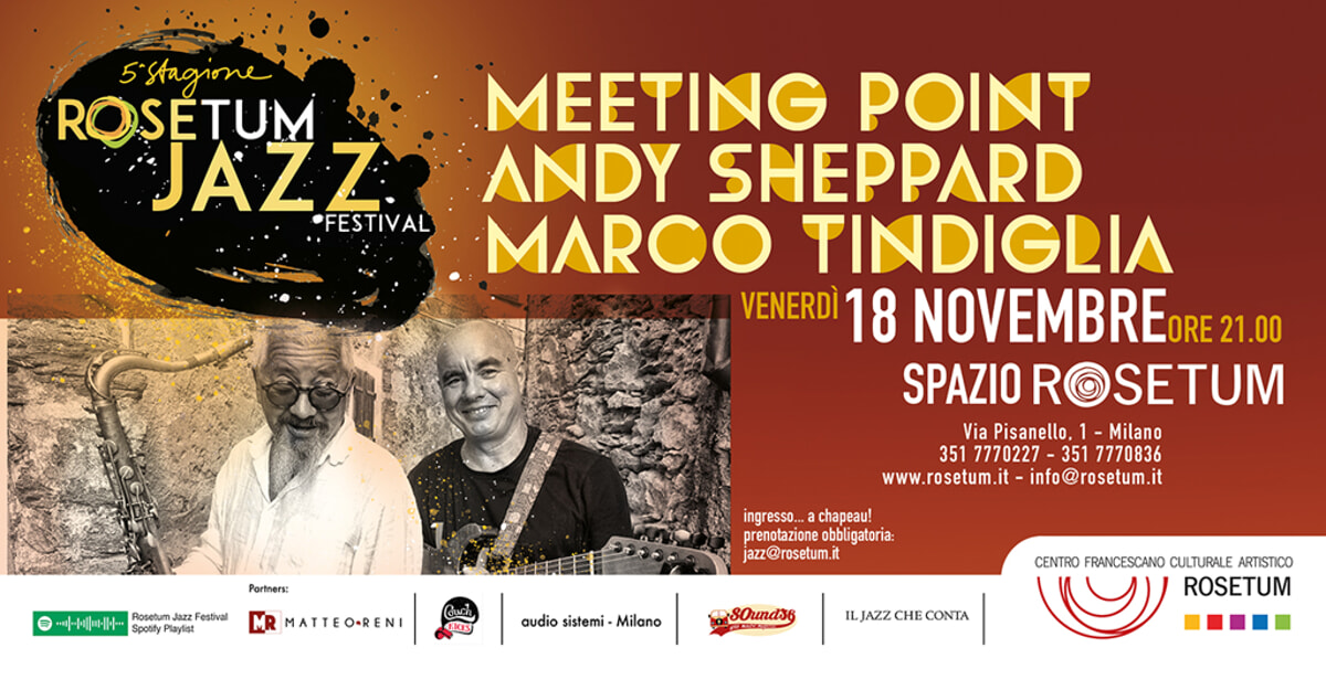 Meeting point: andy sheppard-marco tindiglia in concerto – Rosetum jazz festival