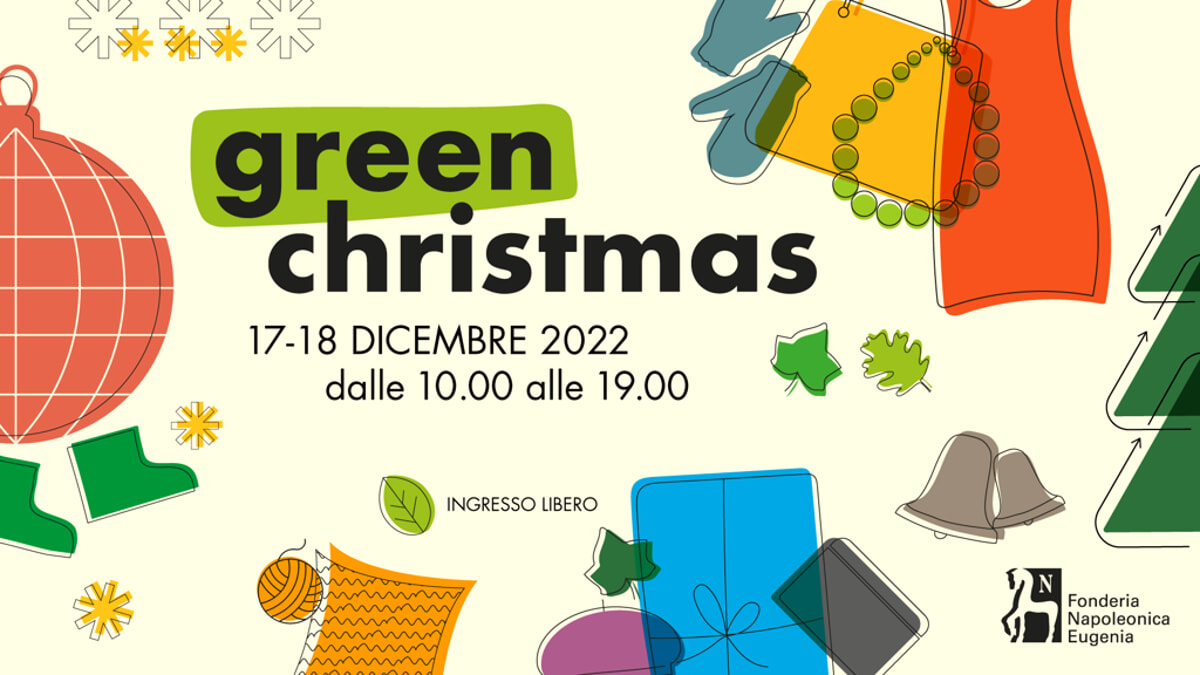 Green christmas in fonderia napoleonica eugenia 17 e 18 dicembre 2022