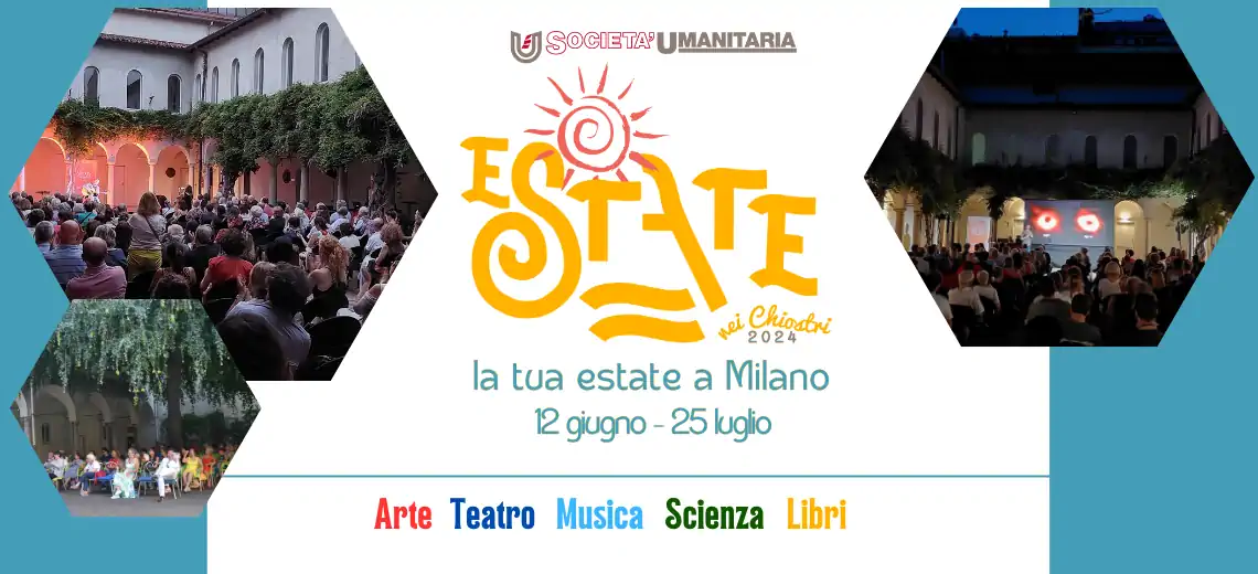 Estate nei Chiostri in Società Umanitaria: eventi in programma